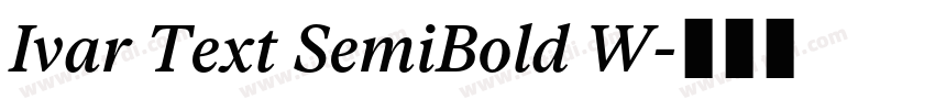 Ivar Text SemiBold W字体转换